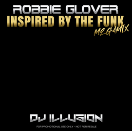 Robbie Glover - Inspired by the Funk megamix (DJ Illusion)