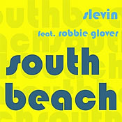 South Beach - Slevin Feat. Robbie Glover